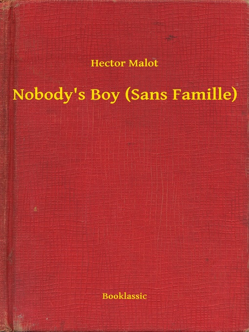 Title details for Nobody's Boy (Sans Famille) by Hector Malot - Wait list